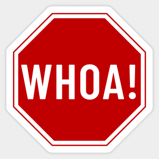 WHOA! Stop Sign Sticker